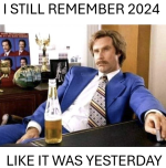 I STILL REMEMBER 2024 LIKE IT WAS YESTERDAY.png